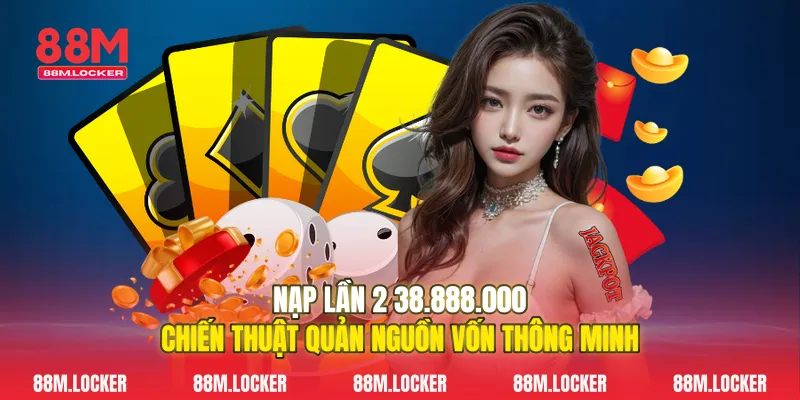Nạp Lần 2 38.888.000