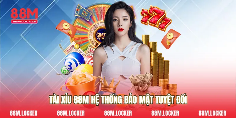 Tài Xỉu 88M Hệ Thống Bảo Mật Tuyệt Đối 