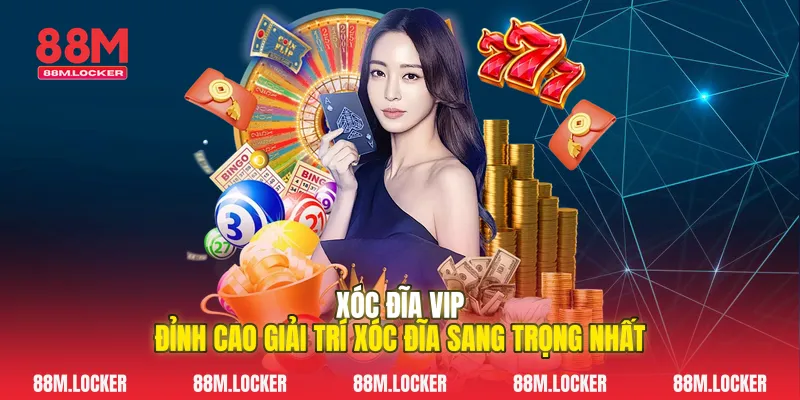 Xóc Đĩa Vip